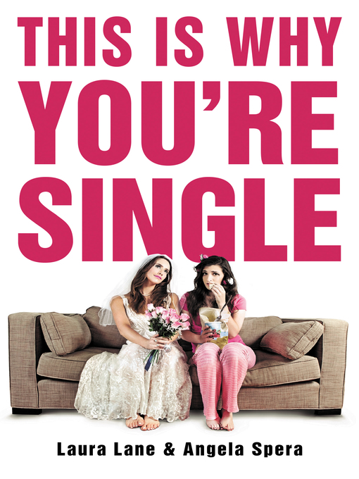 Title details for This Is Why You're Single by Laura Lane - Available